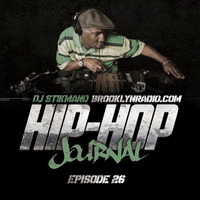 Hip Hop Journal Episode 26 w/ DJ Stikmand by Brooklyn Radio