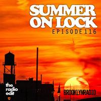 Radio Edit 116 - Summer On Lock by Brooklyn Radio