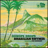 Oonops Drops - Brazilian Rhymes by Brooklyn Radio