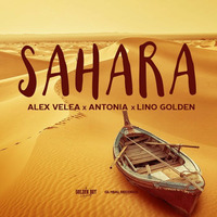 ALEX VELEA x ANTONIA x LINO GOLDEN - SAHARA | STEPHANO ROSSI REMIX by Stephano Rossi