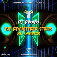 DJ Promo - THE REMASTERED SERIES Vol.2 - OSA Mini Mixes (Oct 2018) by hiddenworldmusic