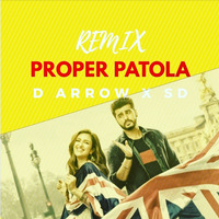 Proper Patola (Remix) by D Arrow