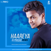 Haareya - DJ Prasad Remix by DJ Prasad Offcial