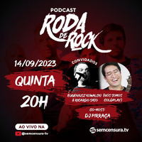 EUGENIUSZ KOWALSKI &amp; RICARDO SATO - RODA DE ROCK #017 SEM CENSURA TV by DJ PIRRAÇA