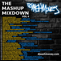 The Mashup Mixdown Vol 4 by Dj AAsH Money