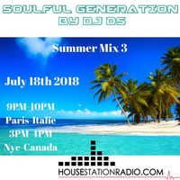 SOULFUL GENERATION  ON  HOUSESTATION RADIO SUMMER MIX 3 BY DJ DS (FRANCE) JULY 18TH 2018 by DJ DS (SOULFUL GENERATION OWNER)