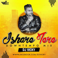 Ishare TERE-Downtempo mix DJ VICKY by DJ VICKY(The Nexus Artist)