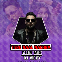 Tere Naal Nachna-Remix-DJ VICKY by DJ VICKY(The Nexus Artist)