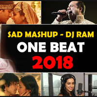 Sad Mashup 2018 - DJ Ram by DJ Ram