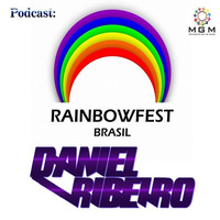 RAINBOWFEST BRASIL - DJ DANIEL RIBEIRO (Podcast) by Daniel Ribeiro