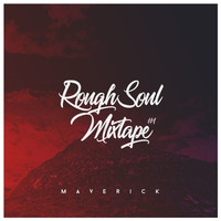 RoughSoul Mixtape #1 by MAVERICK