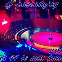 dj pascalnjoy vol 41 le mix funn 2018 by DJ pascalnjoy