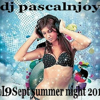 dj pascalnjoy vol 9 sept summer night 2018 by DJ pascalnjoy