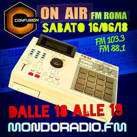 CONFUSION-ROMA ON AIR FM 103.3 MONDORADIO - ROMA 16_06_2018 by Ivano Carpenelli