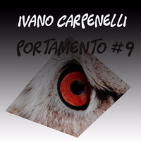 Ivano Carpenelli - Portamento #9 by Ivano Carpenelli