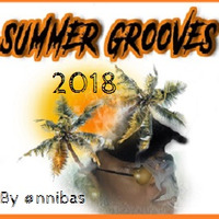 Summer Grooves &amp; More In The Mix 2018 By @nnibas by @nnibas