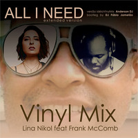 Lina Nikol feat. Frank McComb - All I Need - ideiaVinylMix Anderson dj e bootleg by Dj Fabio Jamelao by djfabiojamelao