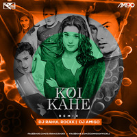 Koi Kahe (Remix) Dj Rahul Rockk x Dj Amigo by Dj Rahul Rockk