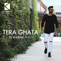 Tera Ghata (DJ Karan Remix) by DJ KARAN (#therealdjkaran)
