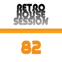 Retro House Session 82 by DJ Adonis