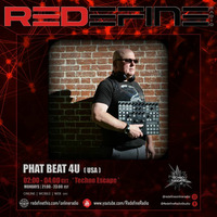 Redefine Radio - Phat Beat 4U - Techno Escape Radio Show 7-23 8-10 PM EST US, 7-24 02:00-04:00 CET by Phat Beat 4U