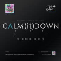 Calm it Down Remixxx - (www.djworldbeat.com) (2023) by Worldbeat Musik