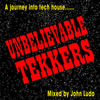 Unbelievable Tekkers [Free Download] by John Ludo