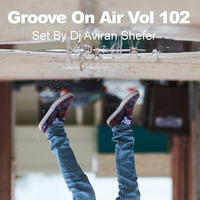 Groove On Air Vol 102 by Aviran's Music Place