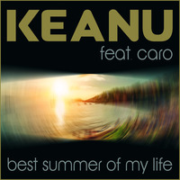 Best Summer Of My Life (Radio Edit) by Keanu