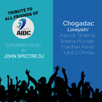 Chogadac- Loveyatri (European Remix by John Spectre) by John Spectre