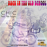 CHIC Feat. Nile Rogers ( John Spectre Remix) - Back in the Old School by John Spectre