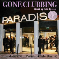 Gone Clubbing (final dedicated to Paradiso Rimini) - John Spectre by John Spectre