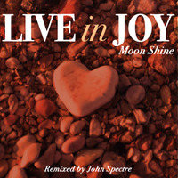 Live in Joy (John Spectre Remix) - Moon Shie by John Spectre