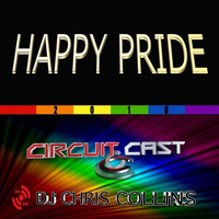 CircuitCast Pride 2018 by DJ Chris Collins