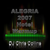 DJ Chris Collins - Alegria NYC Hotel Warmup- 2007 by DJ Chris Collins