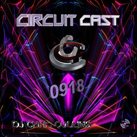 CircuitCast 0918 by DJ Chris Collins