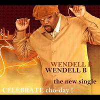 Wendell B — Celebrate Cho - Day ! Ext, By Dezinho Dj 2012 Bpm103 by ligablackmusic  Dezinho Dj