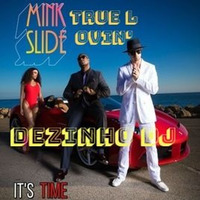 Mink Slide — True Lovin'— Extended By Dezinho Dj 2018 Bpm100 by ligablackmusic  Dezinho Dj