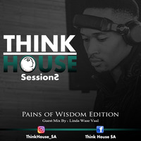 Think House Session (Guestmix Linda Wase Vaal) by Think House Sessions