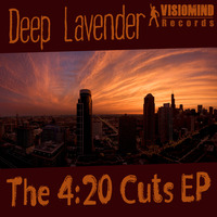 Deep Lavender - 4:20 Cut EP (Visiomind Records 080)
