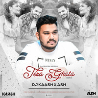 TERA GHATA (GAJENDRA VARMA) DJ KAASH X ASH  by DJ KAASH