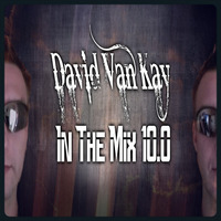David Van Kay In the Mix 10.0 by David VanKay Kocisky