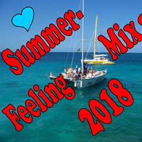 SUMMER -FEELING CHART MIX - 2018 by D Jay Eddy