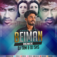 Beiman By Arman Alif(Remix) DJ TRM & DJ SHS by BDM HOUSE
