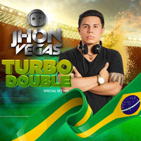 DJ JHON VEGAS-TURBO DOUBLE SET by DJ JHON VEGAS