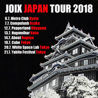 JOIX Japan Tour 2018: live at Club About Nagoya by JOIX
