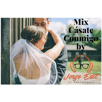 Mix - Cásate Conmigo 2018 By Jorge Edit DJ by Jorge Edit