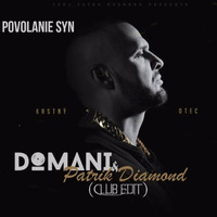 Rytmus - Povolanie Syn (Domani & Patrik Diamond Club Edit) by Domani Official