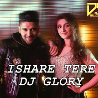 Ishare Tere Dj Glory Remix by DJ Glory