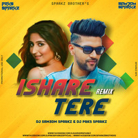 Ishare Tere (Remix) - DJ Sam3dm SparkZ & DJ Prks SparkZ by DJ Sam3dm SparkZ